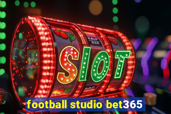 football studio bet365